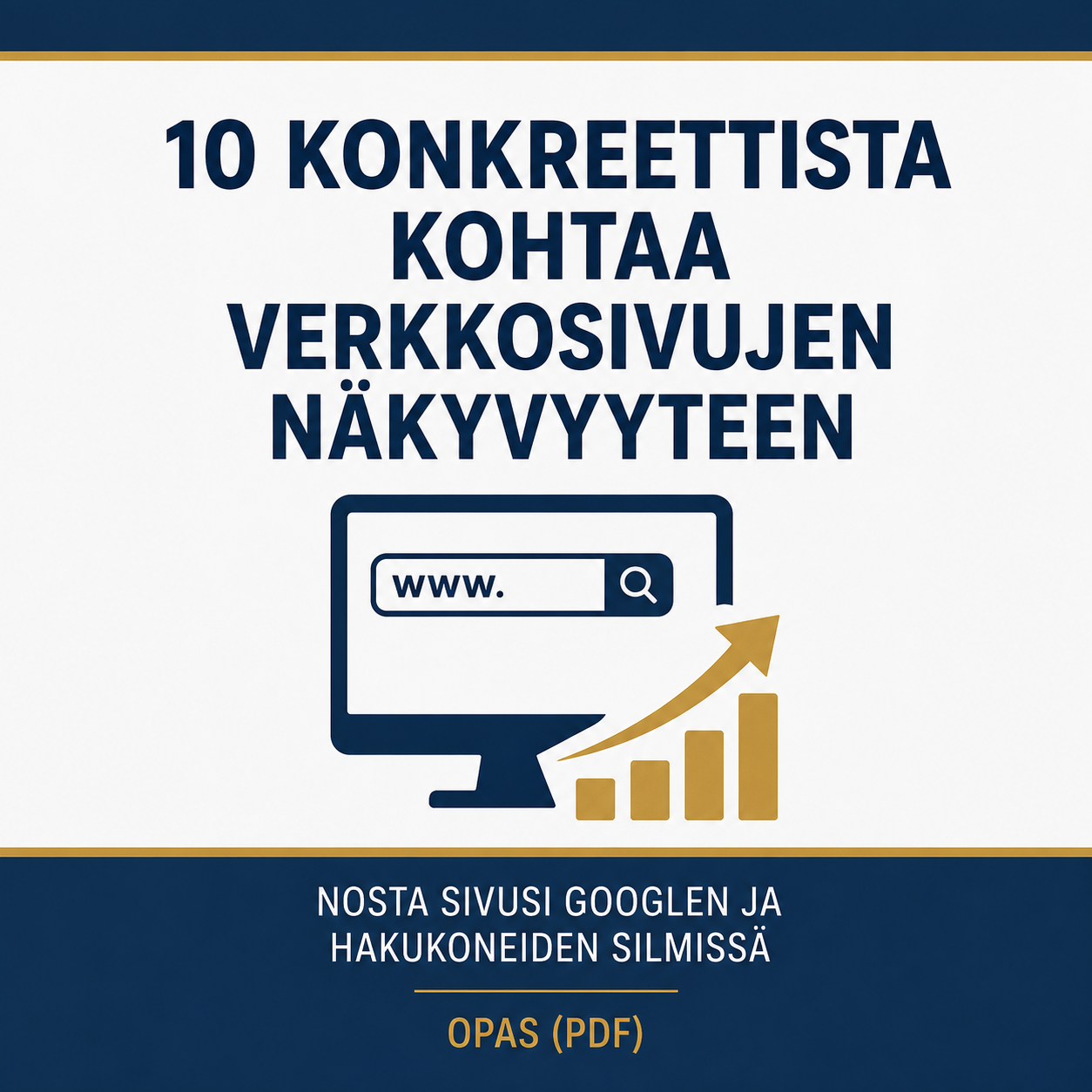 Näy Googlen kärjessä – 10 kohdan opas yrityksesi näkyvyyteen
